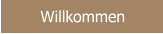 Willkommen